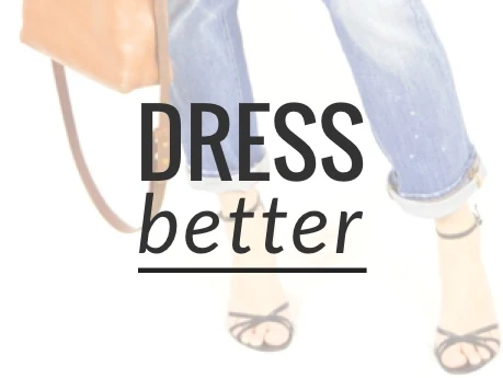 Dress Better