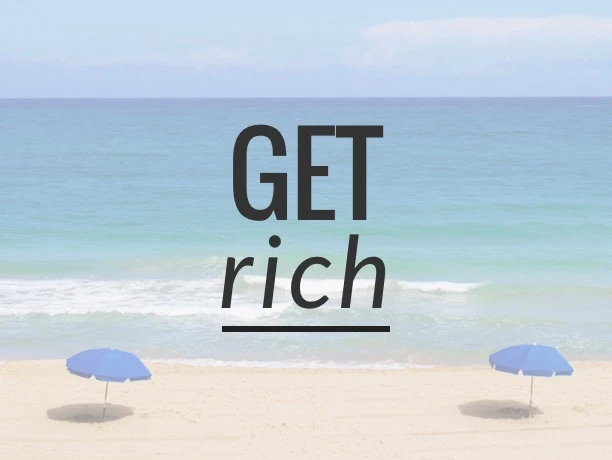 Get Rich